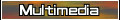 Multimedia